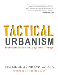 Image of Tactical Urbanism: Short-term Action for Long-term Change