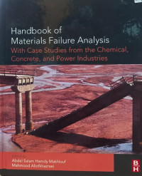 Handbook of Materials Failure Analysis with Case Studies from the chemical, concrete and power industries