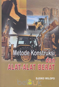 Metode Alat konstruksi dan  Alat - alat  berat