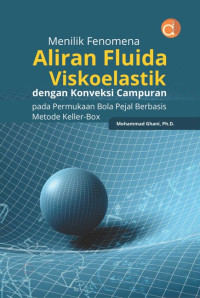 Menilik Fenomena Aliran Fluida Viskoelastik dengan Konveksi Campuran Pada Permukaan Bola Pejal Berbasis Metode Keller-Box