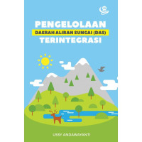 Pengelolaan Daerah Aliran Sungai (DAS) Terintegrasi