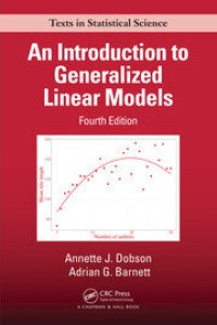 Image of An Introduction to Generalized Linear Models (Chapman & Hall/CRC Texts in Statistical Science)