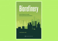 Biorefinery : Konversi, biomaterial dan biokimia