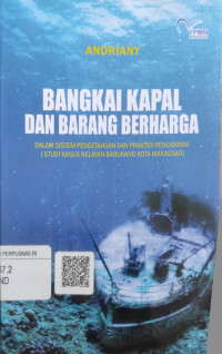 Bangkai Kapal dan Barang Berharga: Dalam Sistem Pengetahuan dan Praktek Pencarianya (Studi Kasus Nelayan Barukang Kota Makassar)