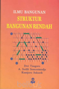 Ilmu bangunan : struktur bangunan rendah