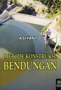 Metode Konstruksi Bendungan