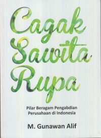 Cagak sawita rupa : Pilar beragam pengabdian perusahaan di indonesia