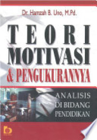 Teori Motivasi & Pengukurannya: Analisis Di Bidang Pendidikan