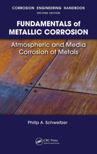 Fundamentals of metallic corrosion : Atmospheric and media corrosion of metals