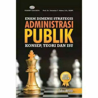 Enam Dimensi Strategi Administrasi Publik: Konsep, Teori, dan Isu