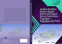 Analisa struktur bagian - konstruksi kapal secara sederhana : Tegangan - regangan dan fatik