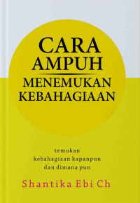 CARA AMPUH MENEMUKAN KEBAHAGIAAN