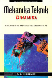 Meknaik Teknik Dinamika  : Engineering Mechanics ; Dynamics 7E