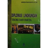 Diplomasi lingkungan : teori dan fakta