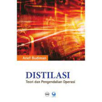 Distilasi : Teori dan Pengendalian Operasi