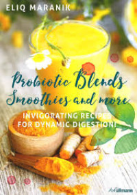 Image of Probiotic Blends Smoothies and more: Invigorating recipes for dynamic digestion!