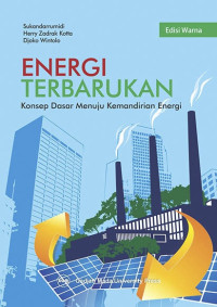 Konsep terbarukan : konsep dasar menuju kemandirian energi