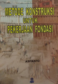 Metode kosntruksi untuk pekerjaan fondasi