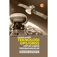 Penerapan Teknologi GPS/GNSS untuk Kajian Perubahan Iklim