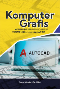 Komputer Grafis Konsep Dasar Menggambar 2 Dimensi dengan Autocad