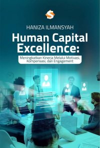 Image of Human Capital Excellence: Meningkatkan Kinerja Melalui Motivasi, Kompensasi, dan Engagement