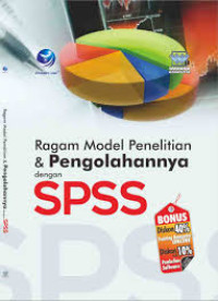 Ragam model penelitian dan pengolahannya dengan SPSS