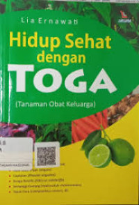 Hidup sehat dengan toga ( Tanaman obat keluarga )