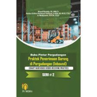 Buku pintar pergudangan : praktek penerimaan barang di pergudangan ( Smart werehause goods receiving practice ) seri 2