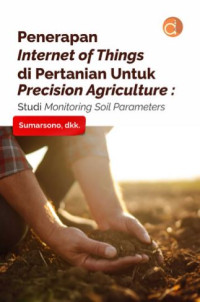 Penerapan Internet of Things di Pertanian Untuk Precision Agriculture : Studi Monitoring Soil Parameters