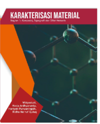 Karakteristik material : komposisi, topografi, dan sifat mekanik