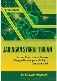 Jaringan Syaraf Tiruan; Sistem Kecerdasan Tiruan Dengan Kemampuan Belajar dan Adaptasi