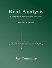 Image of Real Analysis: A LongForm Mathematics Textbook (The LongForm Math Textbook Series) 2nd Edition