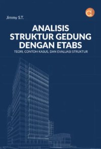 Image of Analisis Struktur Gedung Dengan ETABS Teori, Contoh Kasus, dan Evaluasi Struktur