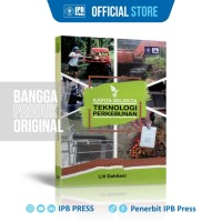 Teknologi perkebunan : Kapita Selekta