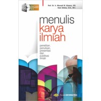 Menulis Karya Ilmiah (Penelitian, Penulisan, Presentasi Dan Publikasi Ilmiah)