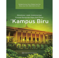 Menelusuri jejak implementasi konsep bangunan hijau dan pintar di kampus biru