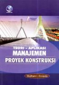 Teori - teori manajemen proyek konstruksi