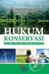 Hukum Konservasi sumber daya alam hayati dan ekosistemnya