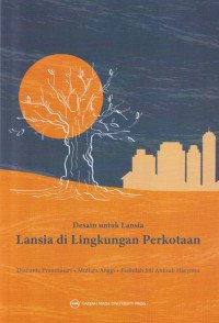 Image of Desain untuk Lansia: Lansia di Lingkungan Perkotaan