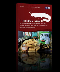 Terobosan inovasi teknologi produk dan by product ikan lele pangan bergizi tinggi solusi masalah gizi masyarakat