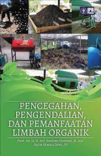 Pencegahan , pengendalian, dan pemanfaatan limbah organik