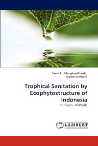 Trophical Sanitation by Ecophytostructure of Indonesia : concepts methods