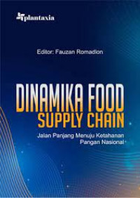 Dianmika food supply chain : jalan panjang menuju ketahanan pangan nasional