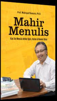 Mahir menulis : Kiat jitu menulis artikel opini, kolom dan resensi buku