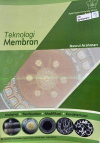 Image of Teknologi Membran: Material, Pembuatan, Modifikasi dan Karakterisasi