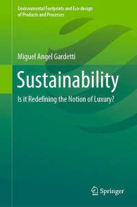 Image of Sustainability: Is it Redefining the Notion of Luxury? (Environmental Footprints and Eco-design of Products and Processes)