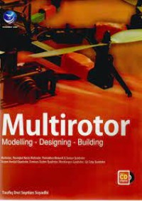 Multirotor : modelling,designing, building