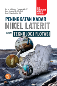 Peningkatan Kadar Nikel Laterit dengan Teknologi Flotasi