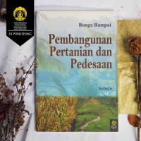 Pembangunan pertanian dan pedesaaan : Bunga Rampai