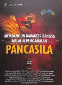 Membangun Karakter Bangsa Melalui Pengamalan Pancasila